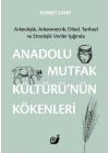 Anadolu Mutfak Kültürü nün Kökenleri