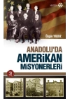 Anadoluda Amerikan Misyonerliği