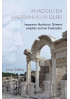 Anadolu’da Hadrianus’un İzleri