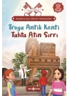 Anadolu’nun Kültür Muhafızları - 9 Troya Antik Kenti Tahta Atın Sırrı