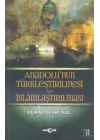 Anadolunun Türkleştirilmesi ve İslamlaştırılması