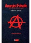 Anarşist Felsefe İmkansızı İstemek