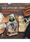 Anılar, Mutfaklar, Sofralar