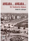 Ankara... Ankara Bir Başkentin Doğuşu