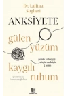 Anksiyete- Gülen Yüzüm Kaygılı Ruhum