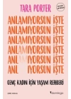 Anlamıyorsun İşte Genç Kadın İçin Yaşam Rehberi