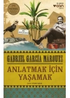 Anlatmak İçin Yaşamak
