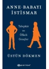 Anne-Babayı İstismar - Talepkar ve Öfkeli Gençler