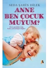 Anne Ben Çocuk muyum?