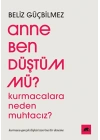 Anne Ben Düştüm mü?