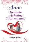 Anne Benimle Arkadaş Olur musun?