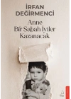 Anne Bir Sabah İyiler Kazanacak