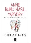 Anne Bunu Nasıl Yapıyor?