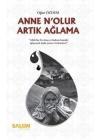Anne Nolur Artık Ağlama