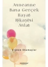 Anneanne Bana Gerçek Hayat Hikayesi Anlat