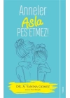 Anneler Asla Pes Etmez!