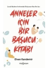 Anneler İçin Bir Başucu Kitabı