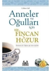 Anneler ve Oğulları  İçin Bir Fincan Huzur