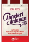 Anneleri Anlayan Marka Olmak