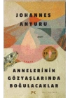 Annelerinin Gözyaşlarında Boğulacaklar