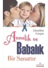 Annelik ve Babalık Bir Sanattır