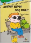 Annem Neden Geç Kaldı?