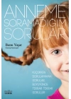 Anneme Soramadığım Sorular