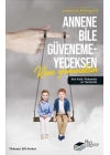 Annene Bile Güvenemeyeceksen Kime Güveneceksin