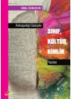 Antropoloji Gözüyle - Sınıf, Kültür, Kimlik Yazıları