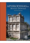 Aphrodisias’ın Büyülü Dünyası – İzzet Keribar Fotoğraflarıyla (Türkçe-İngilizce)