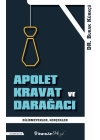 Apolet Kravat ve Darağacı