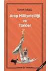Arap Milliyetçiliği ve Türkler