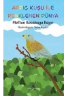 Ardıç Kuşu ile Renklenen Dünya