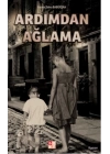Ardımdan Ağlama