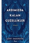 Ardımızda Kalan Güzellikler (Ciltli)
