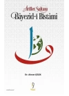 Ârifler Sultanı Bâyezîd-i Bistâmî