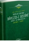 Arifler Sultanı Bayezidi Bistami | Hayatı ve Menkıbeleri - Düsturül Cumhur