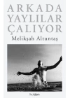 Arkada Yaylılar Çalıyor (Ciltli)