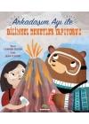 Arkadaşım Ayı ile Bilimsel Deneyler Yapıyoruz