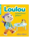 Arkadaşım Loulou 4 - Artık Loulou Anaokuluna Gidiyor