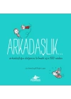 Arkadaşlık...  Arkadaşlığın Değerini Bilmek İçin 500 Neden
