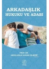Arkadaşlık Hukuku ve Adabı