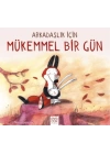 Arkadaşlık İçin Mükemmel Bir Gün