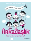 Arkadaşlık: Nasıl Kurulur ve Nasıl Korunur? (Oynuyorum ve Kendimi Tanıyorum)