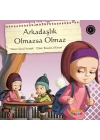 Arkadaşlık Olmazsa Olmaz