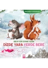 Arkadaşlık Serüvenleri - Dizde Yara Yerde Bere