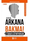Arkana Bakma! O Tarafa Gitmiyorsun