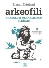 Arkeofili: Arkeoloji Meraklısının Elkitabı