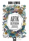 Artık Biliyorum - Dünyanın En ilginç Gerçeklerinin Perde Arkasındaki Hikayeler