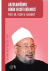 Arzuladığımız Dinin Tecdit Edilmesi; Konferans Serisi - 10